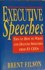 Executive Speeches Tips on How to Write and Deliver Speeches from 51 Ceos