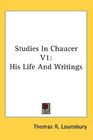 Studies In Chaucer V1 His Life And Writings