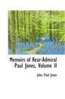 Memoirs of RearAdmiral Paul Jones Volume II