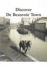 Discover De Beauvoir Town and Environs