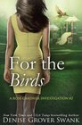 For the Birds: Rose Gardner Investigations #2 (Volume 2)