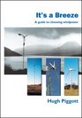 It's a Breeze: A Guide to Choosing Windpower (New Futures)