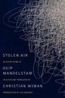 Stolen Air Selected Poems of Osip Mandelstam