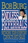 Endless Referrals Network Your Everyday Contacts into Sales