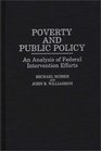 Poverty and Public Policy An Analysis of Federal Intervention Efforts