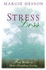 Stress Less Four Weeks to More Abundant Living