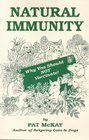 Natural Immunity  Why You Should Not Vaccinate