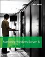 Mastering Windows Server 8