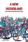 A New Fatherland Discussion Between Bicycles
