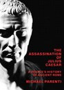 The Assassination of Julius Caesar A People's History of Ancient Rome