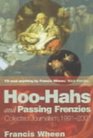 Hoohahs and Passing Frenzies Collected Journalism 19912001