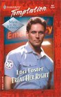 Treat Her Right (Men to the Rescue, Bk 4) (Harlequin Temptation, No 852)