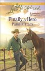 Finally a Hero (Rancher's Daughters, Bk 1) (Love Inspired, No 916)