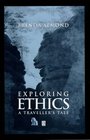 Exploring Ethics A Traveller's Tale