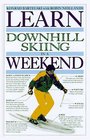 Learn Downhill Skiing in a Weekend
