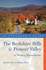 Explorer's Guide The Berkshire Hills  Pioneer Valley of Western Massachusetts