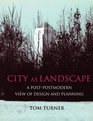 City as Landscape A Post PostModern View of Design and Planning