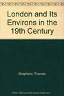 London and Its Environs in the 19th Century