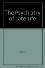 The Psychiatry of Late Life