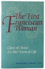 The First Franciscan Woman Clare of Assisi and Her Form of Life