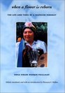 When a Flower Is Reborn The Life and Times of a Mapuche Feminist