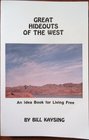 Great Hideouts of the West An Idea Book for Living Free