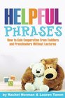 Helpful Phrases How to Gain Cooperation from Toddlers  Preschoolers Without Lectures