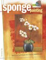 Sponge Painting Fast  Fun Techniques for Creating Beautiful Art