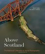 Above Scotland The National Collection of Aerial Photography