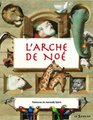 L'Arche de Noe - French version of Noah's Ark (French Edition)