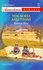 Ten Acres and Twins (Harlequin American Romance, No 972)