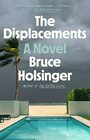 The Displacements A Novel