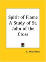 Spirit of Flame A Study of St John of the Cross