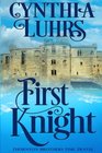 First Knight: A Thornton Brothers Time Travel (Thornton Brothers Time Travel Romance) (Volume 3)