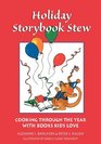 Holiday Storybook Stew Cooking Through the Year With Books Kids Love
