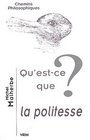 QU'EST CE QUE LA POLITESSE