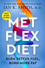 The Met Flex Diet Burn Better Fuel Burn More Fat