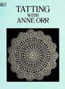 Tatting with Anne Orr (Dover Needlework Series)