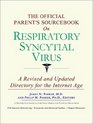 The Official Parent's Sourcebook on Respiratory Syncytial Virus