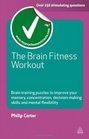 The Brain Fitness Workout Brain Boosting Puzzles to Improve Your Memory Concentration Decision Making Skills and Mental Flexibility