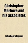 Christopher Marlowe and his associates