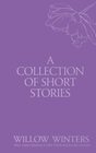 A Collection of Short Stories Kisses and Wishes