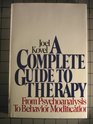 A complete guide to therapy From psychoanalysis to behavior modification