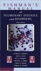 Fishman's Manual of Pulmonary Diseases and Disorders