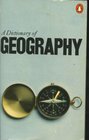 Dictionary of Geography The Penguin Definitions and Explanations of Terms Used in Physical Geography