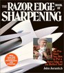 The Razor Edge Book of Sharpening