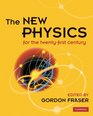 The New Physics For the TwentyFirst Century