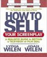 How to Sell Your Screenplay A Realistic Guide to Getting a Television or Film Deal