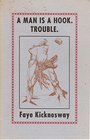 A man is a hook trouble  poems 19641973