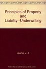 Principles of Property and LiabilityUnderwriting